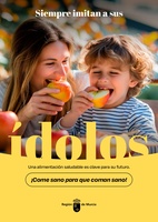 La campaña 'Ídolos' incide en la necesidad de que los adultos sean ejemplo de alimentación  sana.