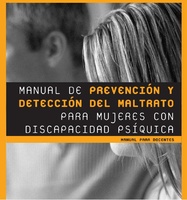 Portada de "Manual de prevención y detección del maltrato para mujeres con discapacidad psíquica: manual para docentes"