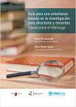 Portada de "Guía para una enseñanza basada en la investigación para directores y docentes. Claves para el liderazgo"