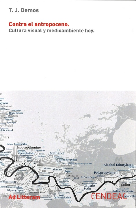 'Contra el Antropoceno. Cultura visual y medioambiente hoy', de T.J. Demos, es una de las publicaciones editadas por Cendeac en 2022.